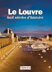 Livres Couvertures de Le Louvre, huit siècles d'Histoire