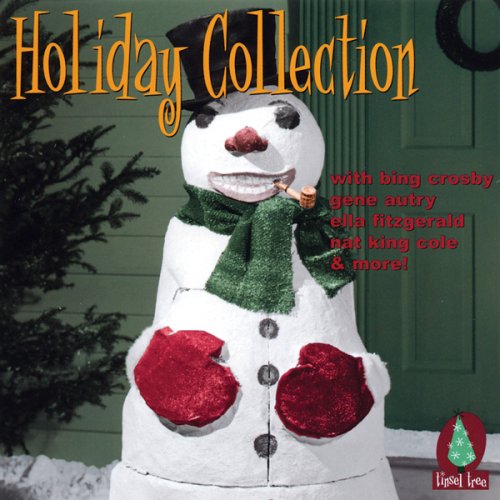 Holiday Collection Crosby, Bing; Autry, Gene; Fitzgerald, Ella and Cole, Nat King