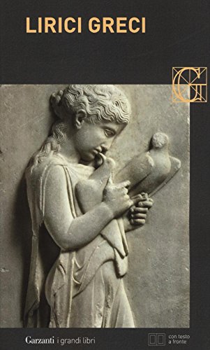 Lirici greci. Testo greco a fronte Lirici greci. Testo greco a fronte