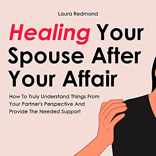 Amazon.com: How to Help Your Spouse Heal from Your Affair: A Compact ...