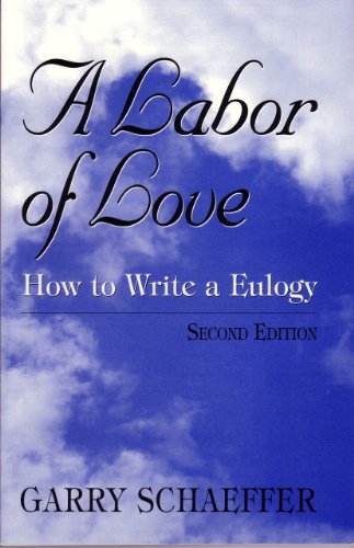 A Labor of Love: How To Write A Eulogy