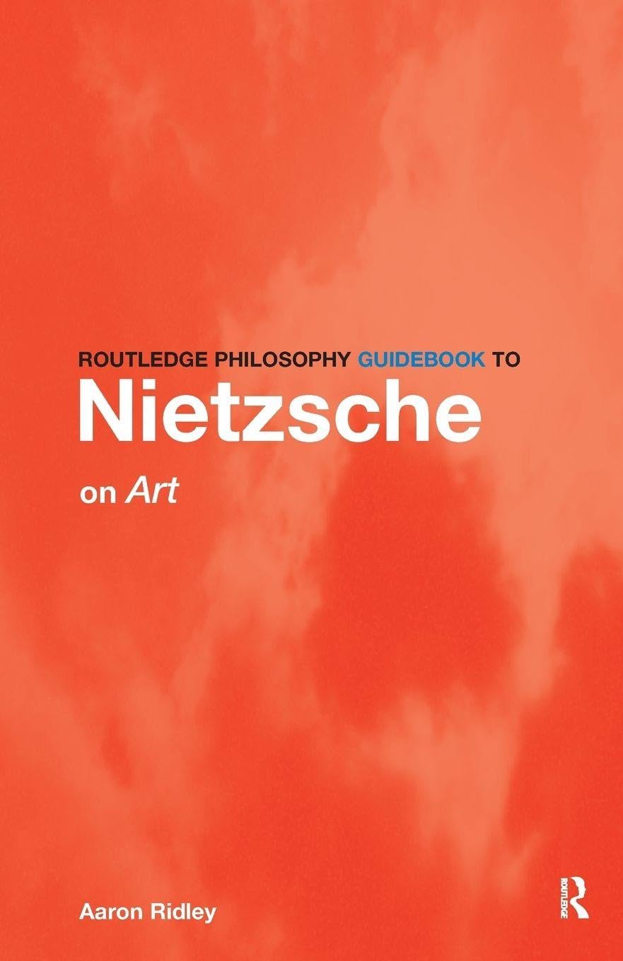 Routledge Philosophy Guidebook to Nietzsche on Art