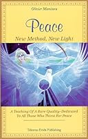 Peace: New Method, New Light 1894341015 Book Cover