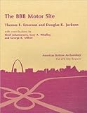 BBB Motor (11-MS-595) Site: A MISSISSIPPIAN OCCUPATION. VOL. 6 (American Bottom Archaeology)