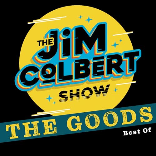 Jim Colbert Show: The Goods Podcast Por WTKS-FM / iHeartMedia arte de portada