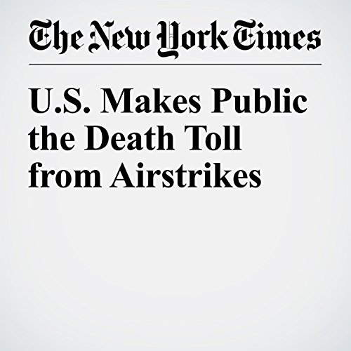 U.S. Makes Public the Death Toll from Airstrikes cover art