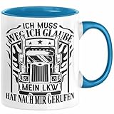 LKW-Fahrer Tasse Geschenk Ich Muss Weg Ich Glaube Mein LKW Hat Nach Mir Gerufen Trucker (Blau)