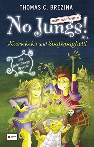 No Jungs! Sonderband. Küssekeks und Spaßspaghetti: Mit jeder Menge Rezepte No Jungs! Sonderband. Küssekeks und Spaßspaghetti: Mit jeder Menge Rezepte