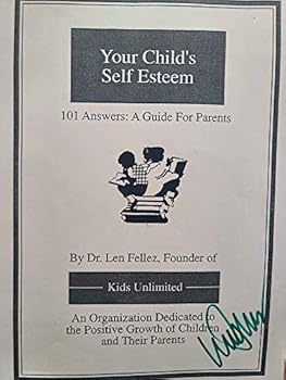 Paperback Your Child's Self Esteem 101 Answers: A Guide for Parents Book