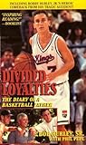 Divided Loyalties: The Diary Of A Basketball Father
