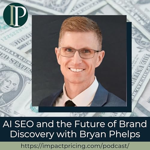 『AI SEO and the Future of Brand Discovery with Bryan Phelps』のカバーアート