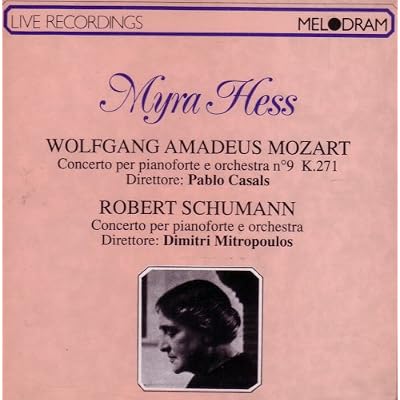 Dame Myra Hess Plays Mozart & Schumann