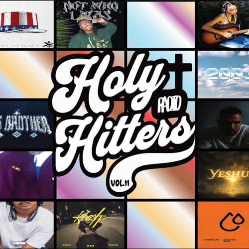 HOLY HITTERS RADIO | VOL. 11 (New Music Mix)