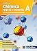 Chimica. Modelli E Reattività. Vol. A: Dalla Materia Alla Chimica Nucleare. Per Le Scuole Superiori. Con Ebook. Con Espansione Online - 3