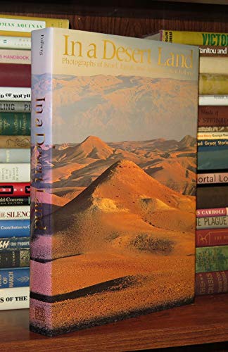 In a Desert Land: Photographs of Israel, Egypt, and Jordan