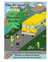 The Reverse World of Timothy Lively: Timothy at Summer Camp 6165862578 Book Cover