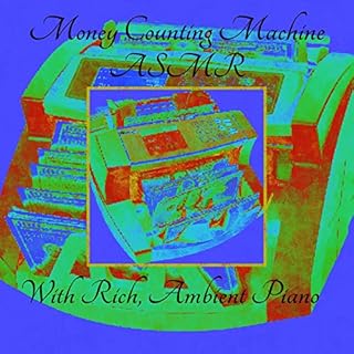 Money Counting Machine ASMR With Rich Ambient Piano