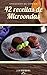 42 receitas de microondas: receitas caseiras inspirada em tradição (Portuguese Edition)