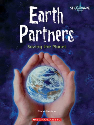 Earth Partners: Saving the Planet (Shockwave: Science): Morrison ...