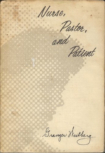 Nurse, Pastor, and Patient: a Hospital Chaplain... B003SAIGUK Book Cover