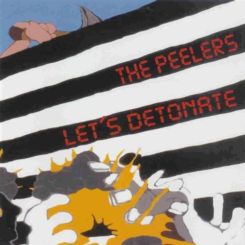 The Peelers Let's Detonate Music