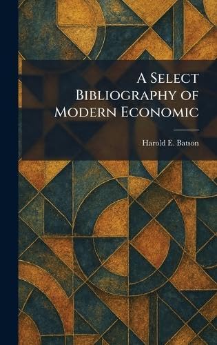 A Select Bibliography of Modern Economic