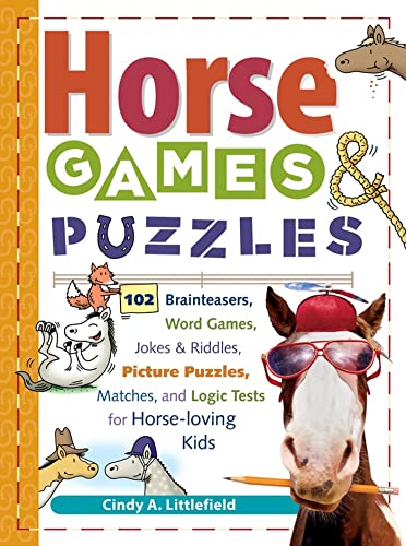 Horse Games & Puzzles: 102 Brainteasers, Word Games, Jokes & Riddles, Picture Puzzlers,...