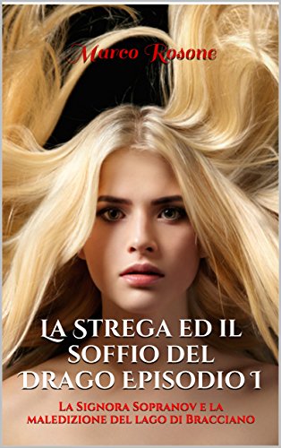 La Strega ed il soffio del Drago Episodio I: la