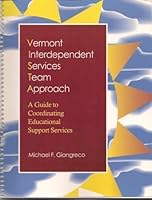 Vermont Interdependent Services Team Approach: A Guide to Coordinating Educational Support Services 1557662304 Book Cover