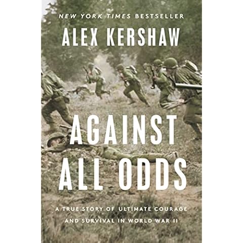 Against All Odds: A True Story of Ultimate Courage and Survival in World War II Cover
