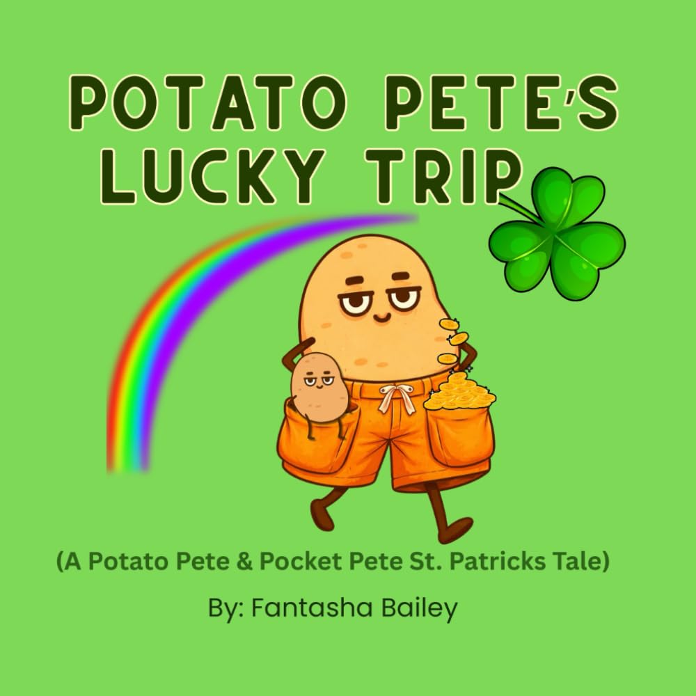 Potato Pete's Lucky Trip: A Potato Pete & Pocket Pete St. Patrick’s Day Tale (Potato Pete Tales)