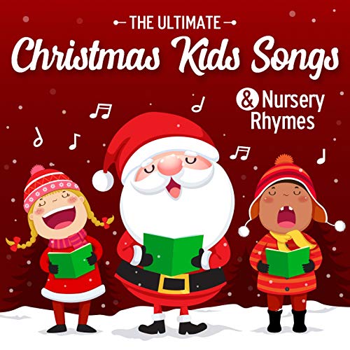 Amazon.com: The Ultimate Christmas Kids Songs & Nursery Rhymes : Nursery Rhymes and Kids Songs 