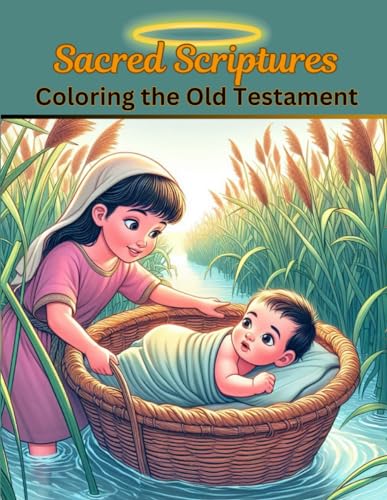 Sacred Scriptures: Coloring the Old Testament (Color Your Way Through