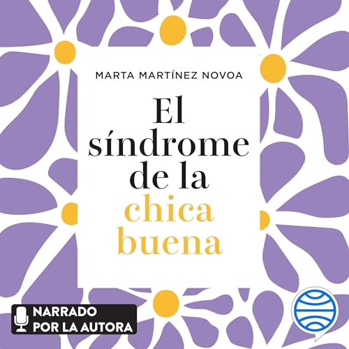 El síndrome de la chica buena: Deja de complacer a todo el mundo y empieza a pensar en ti