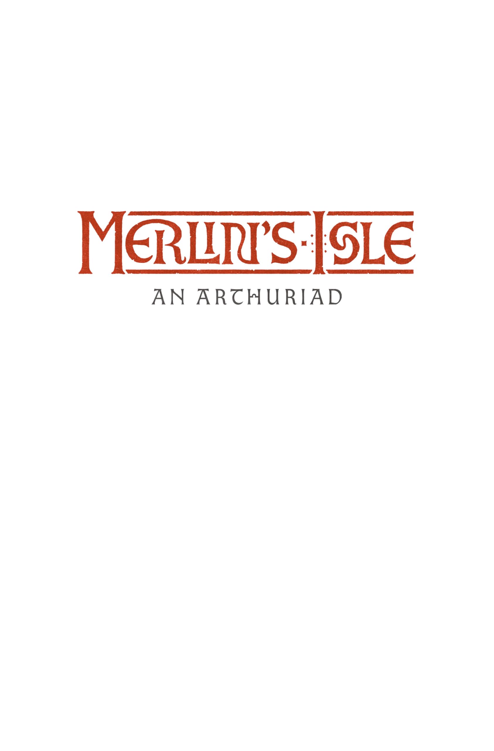 Galahad and the Grail: Merlin's Isle Volume 1