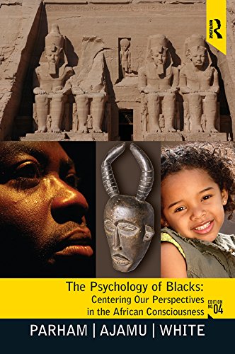 Psychology of Blacks: Centering Our Perspectives in the African Consciousness      4th Edition, Kindle Edition