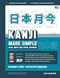  Kanji for Beginners, Learning Japanese Made Simple (JLPT N5) - A Workbook for Remembering Kanji: Learn how to Read, Write, and Speak Japanese. ... Grammar, and Additional Study Tools