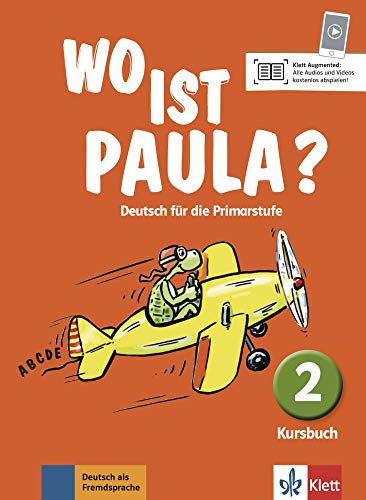 Wo ist Paula? Deutsch für die Primarstufe : Kursbuch 2 Wo ist Paula? Deutsch für die Primarstufe : Kursbuch 2