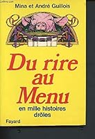 Du rire au menu: Les joies de la table en 1000 histoires drôles 221300823X Book Cover