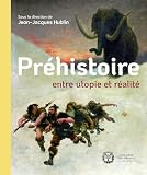 Préhistoire : entre utopie et réalité
