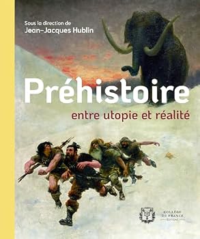 Paperback Préhistoire : entre utopie et réalité [French] Book