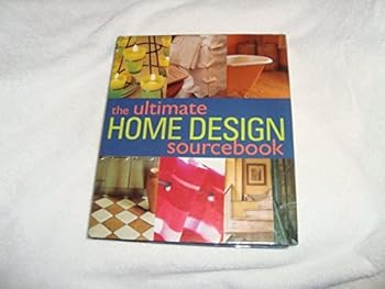 Unknown Binding The Ultimate Home Design Sourcebook Book