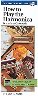 How to Play the Harmonica (Diatonic or Chromatic): Combines Step-by-Step Instruction with Practice