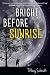 Bright Before Sunrise