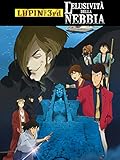  Lupin The 3rd: L\'elusività della Nebbia