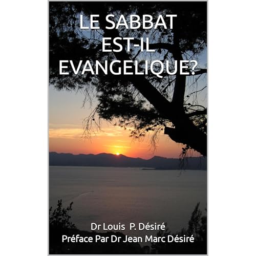 LE SABBAT EST-IL EVANGELIQUE ? Audiolibro Por Dr LOUIS P. D&eacute;sir&eacute; arte de portada
