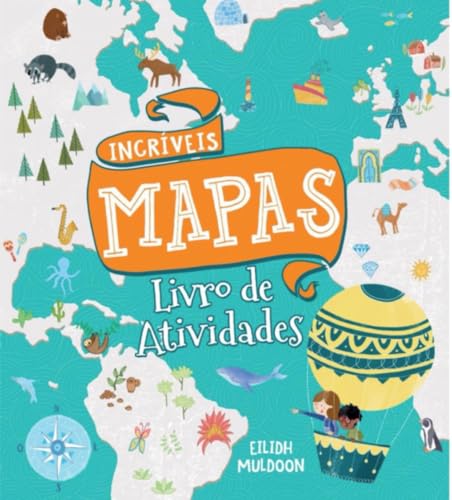 Livro de atividades – incríveis mapas formato menor: