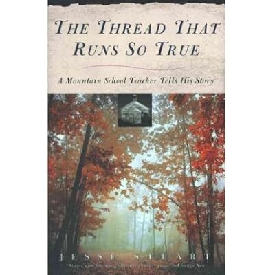 Thread That Runs So True[ THREAD THAT RUNS SO TRUE ] by Stuart, Jesse (Author ) on Jan-01-1950 Paperback