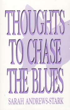 Paperback Thoughts to Chase the Blues Book