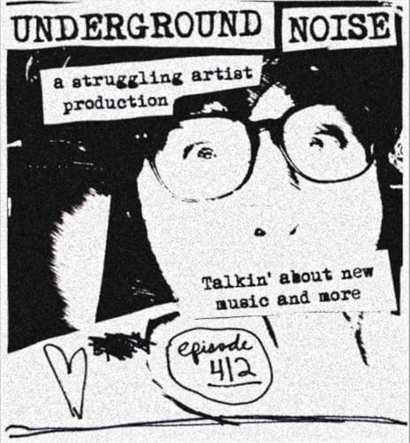 Episode 412: Underground Noise - February 2026